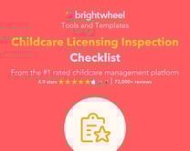 Childcare Licensing Inspection Checklist - brightwheel