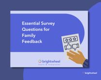 Download our free Essential Survey Questions for Family Feedback 