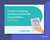 Download our free guide to studying the natural world with young children - fall edition