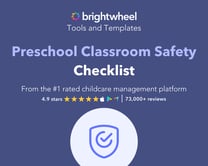 Preschool Classroom Safety Checklist - brightwheel