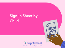 Sign-In Sheet by Child - brightwheel
