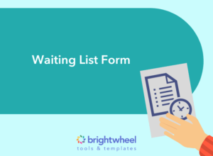 Waiting List Form - brightwheel